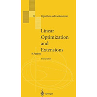 Linear Optimization and Extensions [Paperback]