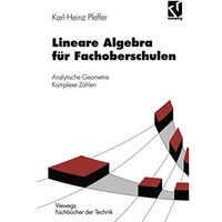 Lineare Algebra f?r Fachoberschulen: Analytische Geometrie Komplexe Zahlen [Paperback]