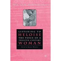 Listening To Heloise: The Voice of a Twelfth-Century Woman [Hardcover]