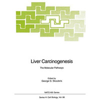 Liver Carcinogenesis: The Molecular Pathways [Paperback]