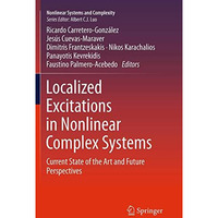 Localized Excitations in Nonlinear Complex Systems: Current State of the Art and [Paperback]