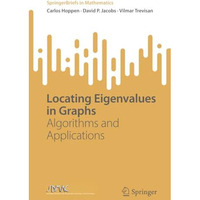 Locating Eigenvalues in Graphs: Algorithms and Applications [Paperback]