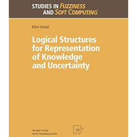 Logical Structures for Representation of Knowledge and Uncertainty [Paperback]