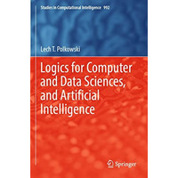 Logics for Computer and Data Sciences, and Artificial Intelligence [Paperback]