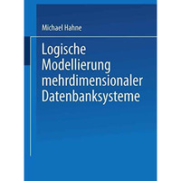 Logische Modellierung mehrdimensionaler Datenbanksysteme [Paperback]