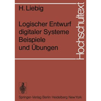 Logischer Entwurf digitaler Systeme Beispiele und ?bungen [Paperback]