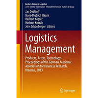 Logistics Management: Products, Actors, Technology - Proceedings of the German A [Hardcover]