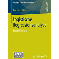 Logistische Regressionsanalyse: Eine Einf?hrung [Paperback]