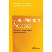 Long-Memory Processes: Probabilistic Properties and Statistical Methods [Hardcover]