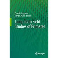 Long-Term Field Studies of Primates [Paperback]