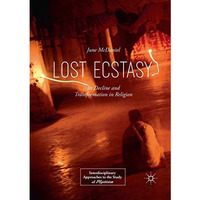 Lost Ecstasy: Its Decline and Transformation in Religion [Paperback]