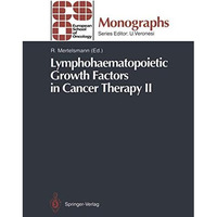 Lymphohaematopoietic Growth Factors in Cancer Therapy II [Paperback]