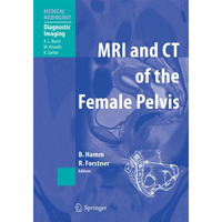 MRI and CT of the Female Pelvis [Paperback]