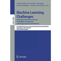 Machine Learning Challenges: Evaluating Predictive Uncertainty, Visual Object Cl [Paperback]