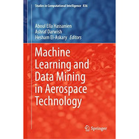 Machine Learning and Data Mining in Aerospace Technology [Hardcover]