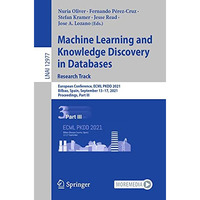 Machine Learning and Knowledge Discovery in Databases. Research Track: European  [Paperback]