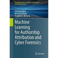 Machine Learning for Authorship Attribution and Cyber Forensics [Hardcover]