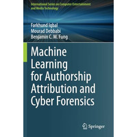 Machine Learning for Authorship Attribution and Cyber Forensics [Paperback]