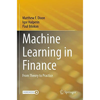 Machine Learning in Finance: From Theory to Practice [Paperback]