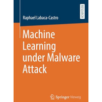 Machine Learning under Malware Attack [Paperback]