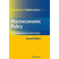 Macroeconomic Policy: Demystifying Monetary and Fiscal Policy [Hardcover]