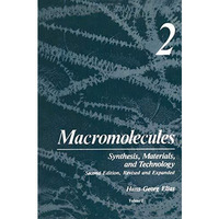 Macromolecules: Volume 2: Synthesis, Materials, and Technology [Hardcover]