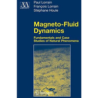 Magneto-Fluid Dynamics: Fundamentals and Case Studies of Natural Phenomena [Paperback]