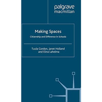 Making Spaces: Citizenship and Difference in Schools [Paperback]