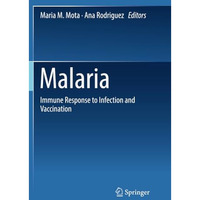 Malaria: Immune Response to Infection and Vaccination [Paperback]