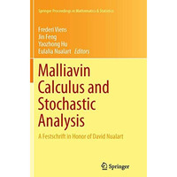 Malliavin Calculus and Stochastic Analysis: A Festschrift in Honor of David Nual [Paperback]