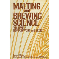 Malting and Brewing Science: Volume II Hopped Wort and Beer [Paperback]