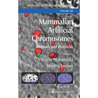 Mammalian Artificial Chromosomes: Methods and Protocols [Hardcover]