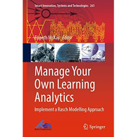 Manage Your Own Learning Analytics: Implement a Rasch Modelling Approach [Hardcover]