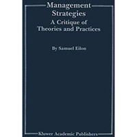 Management Strategies: A Critique of Theories and Practices [Paperback]