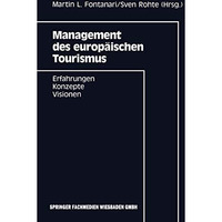 Management des europ?ischen Tourismus: Erfahrungen  Konzepte  Visionen [Paperback]