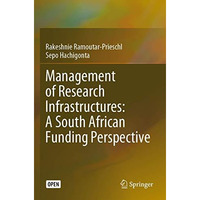 Management of Research Infrastructures: A South African Funding Perspective [Paperback]