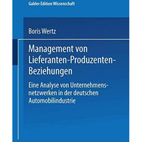 Management von Lieferanten-Produzenten-Beziehungen: Eine Analyse von Unternehmen [Paperback]