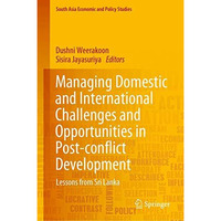 Managing Domestic and International Challenges and Opportunities in Post-conflic [Hardcover]