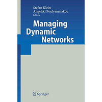 Managing Dynamic Networks: Organizational Perspectives of Technology Enabled Int [Hardcover]