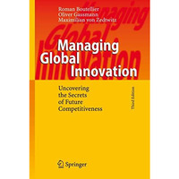 Managing Global Innovation: Uncovering the Secrets of Future Competitiveness [Hardcover]