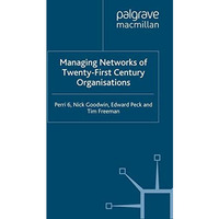 Managing Networks of Twenty-First Century Organisations [Paperback]