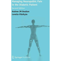 Managing Neuropathic Pain in the Diabetic Patient [Paperback]