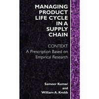 Managing Product Life Cycle in a Supply Chain: Context: A Prescription Based on  [Paperback]