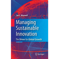 Managing Sustainable Innovation: The Driver for Global Growth [Paperback]