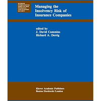 Managing the Insolvency Risk of Insurance Companies: Proceedings of the Second I [Paperback]