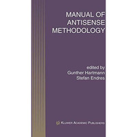 Manual of Antisense Methodology [Hardcover]