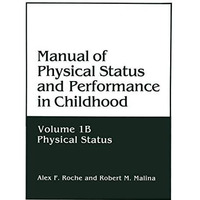 Manual of Physical Status and Performance in Childhood: Volume 1B: Physical Stat [Paperback]