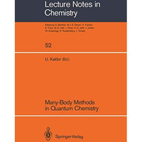 Many-Body Methods in Quantum Chemistry: Proceedings of the Symposium, Tel Aviv U [Paperback]