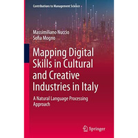 Mapping Digital Skills in Cultural and Creative Industries in Italy: A Natural L [Hardcover]