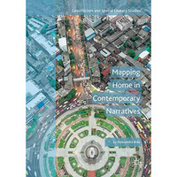 Mapping Home in Contemporary Narratives [Hardcover]